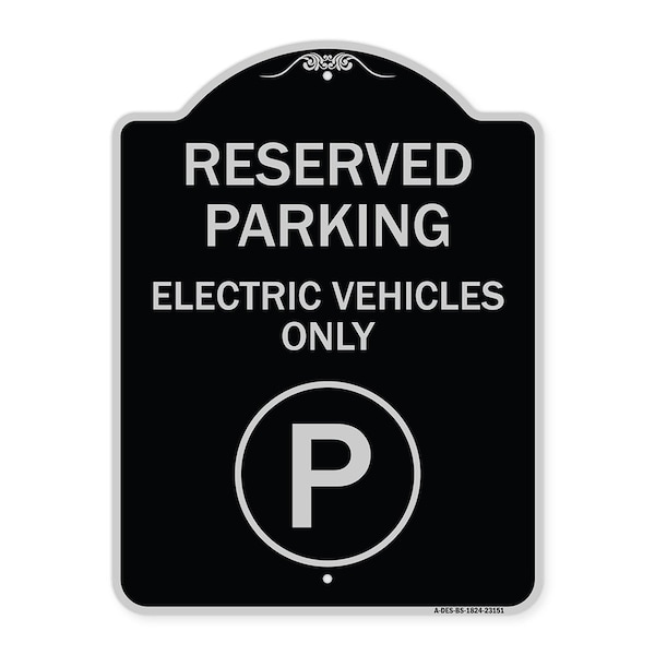 Reserved Parking Electric Vehicles Heavy-Gauge Aluminum Architectural Sign, 24" x 18", BS-1824-23151
